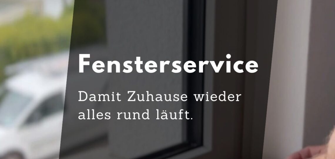 Service von FensterProjekt wir reparieren Fenster von jedem Hersteller