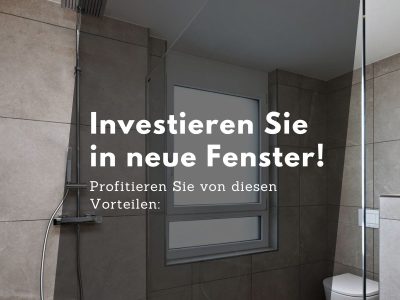 In neue Fenster investieren